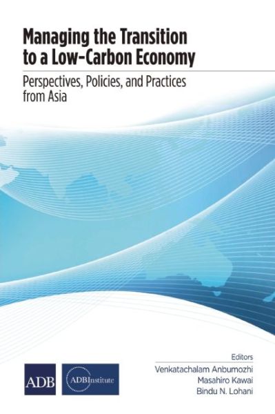 Cover for Asian Development Bank Institute · Managing the Transition to a Low-carbon Economy: Perspectives, Policies, and Practices in Asia (Paperback Book) (2016)