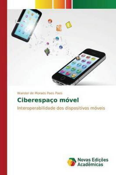 Cover for Paes Wander De Moraes Paes · Ciberespaco Movel (Pocketbok) (2015)