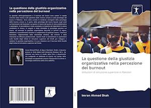 Cover for Imran Ahmed Shah · La questione della giustizia organizzativa nella percezione del burnout (Paperback Book) (2020)