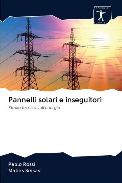 Cover for Pablo Rossi · Pannelli solari e inseguitori (Paperback Book) (2020)