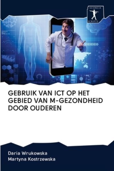 Cover for Daria Wrukowska · Gebruik Van Ict Op Het Gebied Van M-gezondheid Door Ouderen (Pocketbok) (2020)