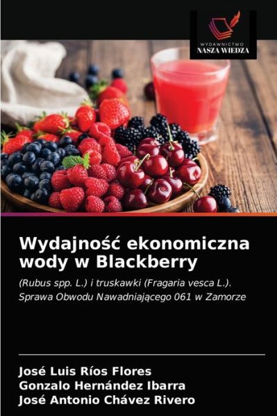 Cover for José Luis Ríos Flores · Wydajno?c ekonomiczna wody w Blackberry (Paperback Book) (2021)