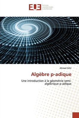 Cover for Ahmed Srhir · Algèbre p-adique (Paperback Book) (2021)