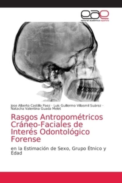 Cover for Jose Alberto Castillo Paez · Rasgos Antropometricos Craneo-Faciales de Interes Odontologico Forense (Paperback Book) (2021)
