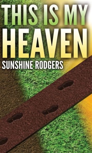 Cover for Sunshine Rodgers · This Is My Heaven (Pocket Size) (Taschenbuch) (2019)