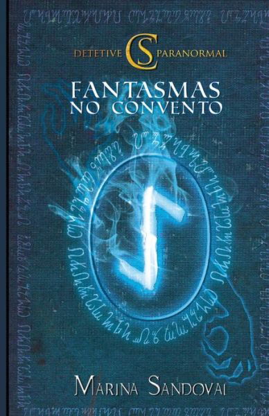 C.S. - Detetive Paranormal - Marina Sandoval - Książki - Agencia Brasileira Do ISBN - 9788593707575 - 16 lipca 2019