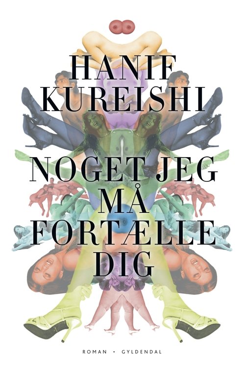 Cover for Hanif Kureishi · Noget jeg må fortælle dig (Sewn Spine Book) [1st edition] (2009)