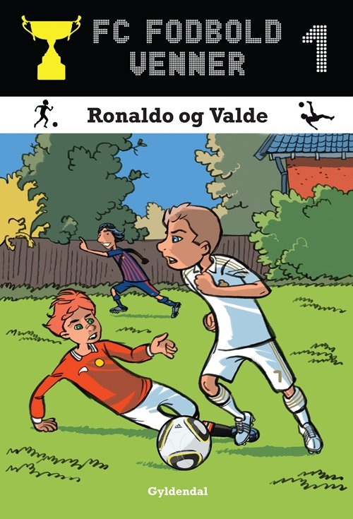 Cover for Lars Bøgeholt Pedersen · FC Fodboldvenner: FC Fodboldvenner 1 - Ronaldo og Valde (Inbunden Bok) [1:a utgåva] [Indbundet] (2012)