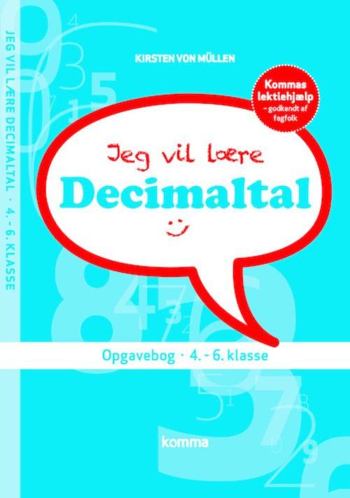Cover for Kirsten von Müllen · Jeg vil lære matematik: Jeg vil lære - Decimaltal (Hæftet bog) [2. udgave] (2015)