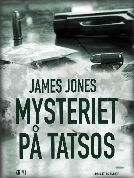 Cover for James Jones · Mysteriet på Tatsos (Heftet bok) [2. utgave] (2017)