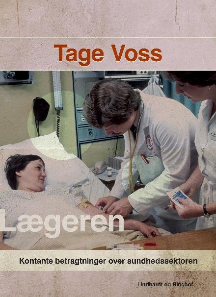 Cover for Tage Voss · Lægeren (Sewn Spine Book) [2nd edition] (2017)