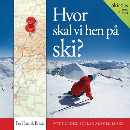 Cover for Per Henrik Brask · Hvor skal vi hen på ski? (Bound Book) [1º edição] (2012)