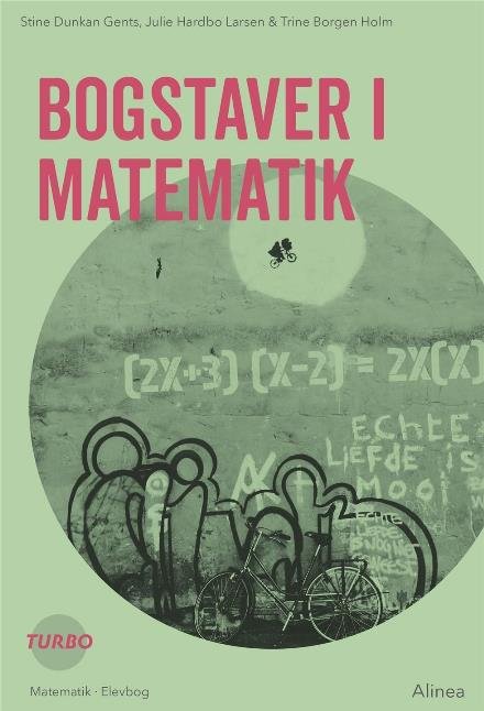 Cover for Trine Borgen Holm; Stine Dunkan Gents; Julie Hardbo Larsen · Turbo: Turbo, Bogstaver i matematik (Hæftet bog) [1. udgave] (2023)