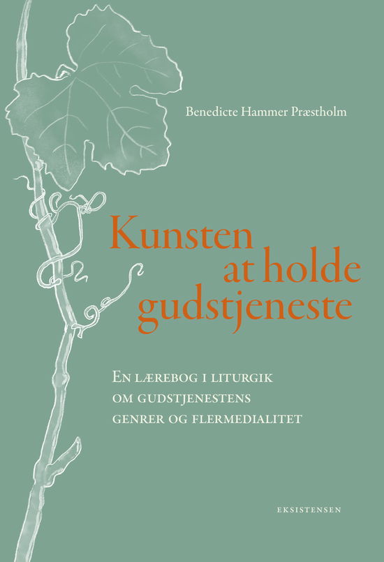 Cover for Benedicte Hammer Præstholm · Kunsten at holde gudstjeneste (Sewn Spine Book) [1st edition] (2024)