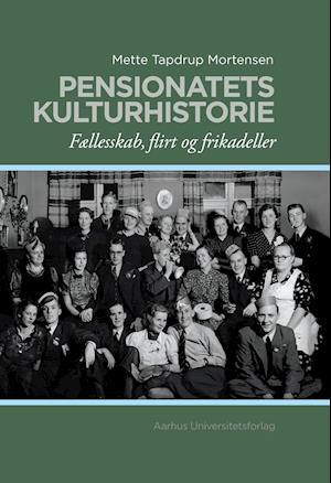 Cover for Mette Tapdrup Mortensen · Pensionatets kulturhistorie (Book) (2001)