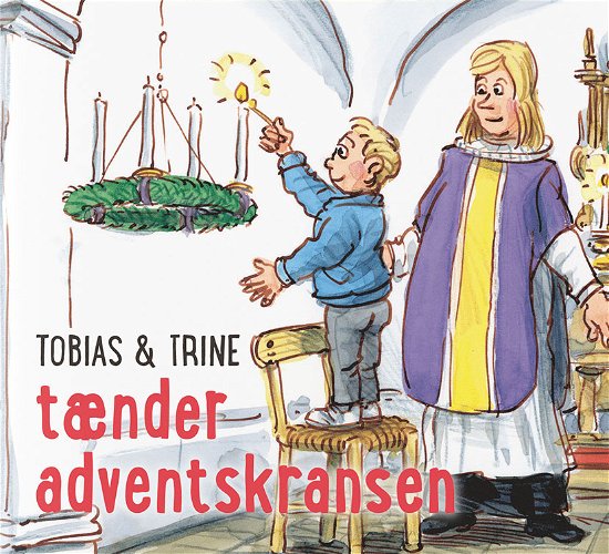 Cover for Malene Fenger-Grøndahl · Tobias &amp; Trine: Tobias &amp; Trine tænder adventskransen (Sewn Spine Book) [1º edição] (2022)
