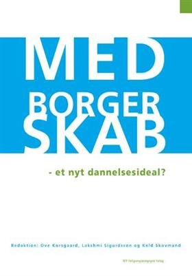Cover for Ove Korsgaard m.fl. (red.) · Medborgerskab (Gebundesens Buch) [2. Ausgabe] [Indbundet] (2008)