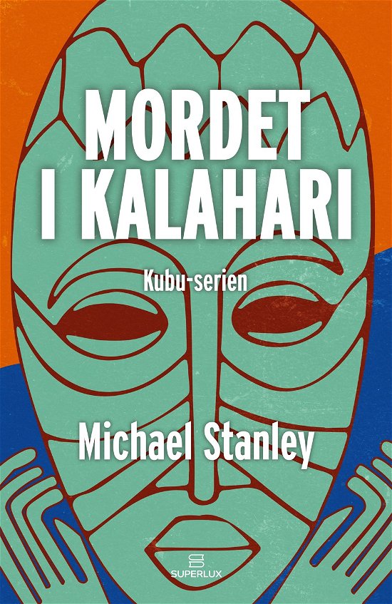 Cover for Michael Stanley · Kubu-serien: Mordet i Kalahari (Gebundenes Buch) [1. Ausgabe] (2023)