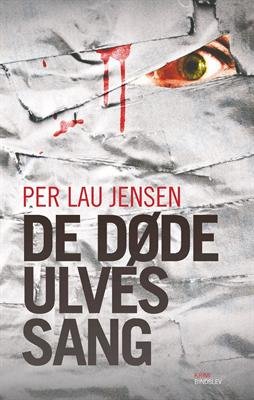 Cover for Per Lau Jensen · De døde ulves sang (Sewn Spine Book) [1º edição] (2012)