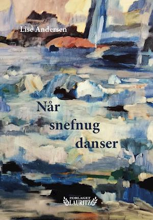 Cover for Lise Andersen · Når snefnug danser (Poketbok) [1:a utgåva] (2021)