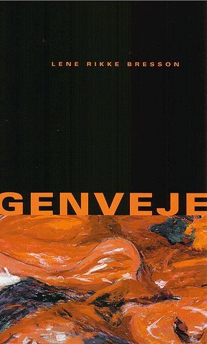 Cover for Lene Rikke Bresson · DYtrilogien, 1: Genveje (Sewn Spine Book) [1st edition] (1999)