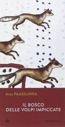 Cover for Arto Paasilinna · Il Bosco Delle Volpi Impiccate (Bok)