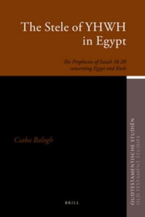 Cover for Csaba Balogh · The Stele of Yhwh in Egypt (Oudtestamentische Studien/ Old Testament Studies) (Hardcover Book) (2011)