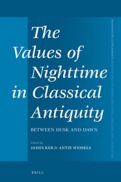 Cover for James Ker · The Values of Nighttime in Classical Antiquity (Hardcover Book) (2020)