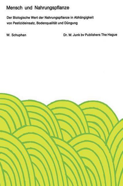W. Schuphan · Temporary Title 19991103: Der Biologische Wert Der Nahrungspflanze in Abh&auml; Ngigkeit Von Pestizideinsatz, Bodenqualit&auml; (Pocketbok) [German edition] (1976)