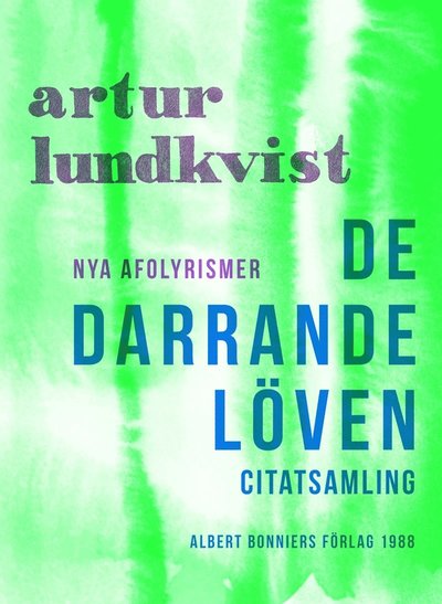 De darrande löven : Nya afolyrismer - Artur Lundkvist - Books - Albert Bonniers Förlag - 9789100168575 - January 13, 2020