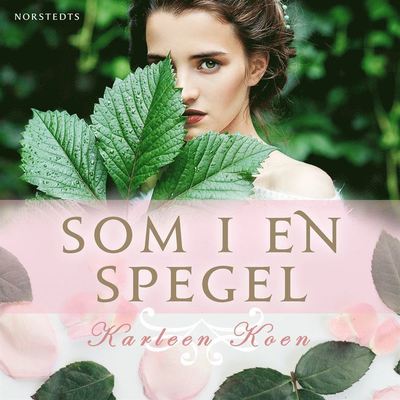 Cover for Karleen Koen · Som i en spegel (Audiobook (MP3)) (2020)