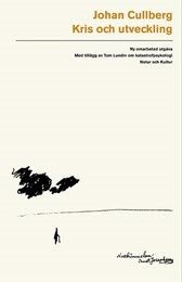 Cover for Johan Cullberg · Kris och utveckling. Samt Katastrofpsykiatri och sena stressreaktioner (Book) (2006)