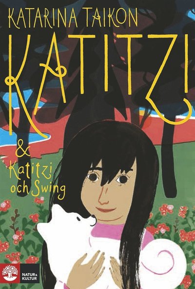 Cover for Katarina Taikon · Katitzi: Katitzi ; Katitzi och Swing (ePUB) (2015)