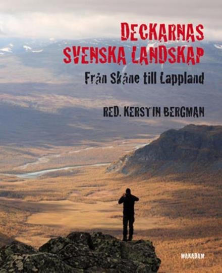 Bergman Kerstin (red.) · Deckarnas svenska landskap : från Lappland till Skåne (Hæftet bog) (2014)