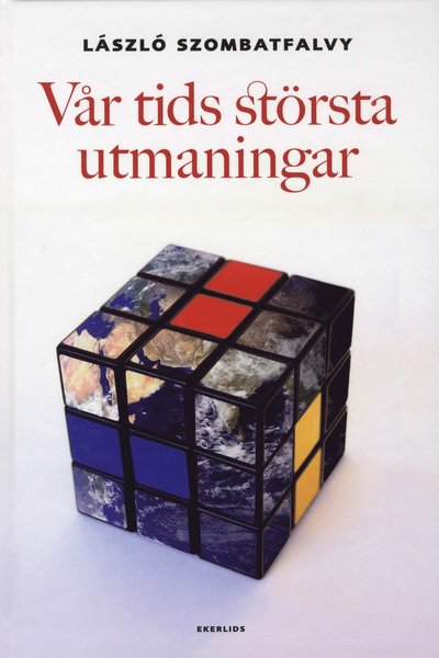 Cover for László Szombatfalvy · Vår tids största utmaningar (Bound Book) (2010)