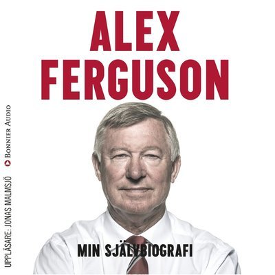 Cover for Alex Ferguson · Min självbiografi (Hörbuch (CD)) (2014)