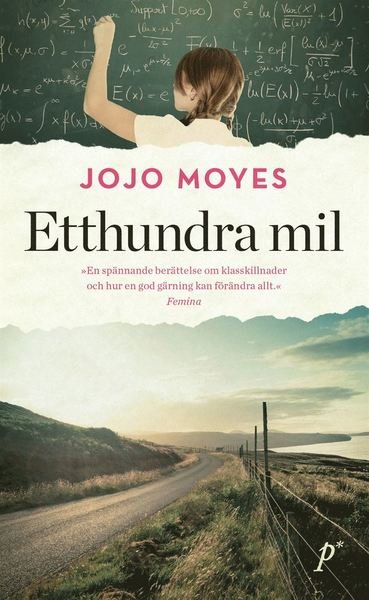 Etthundra mil - Jojo Moyes - Kirjat - Printz Publishing - 9789187343575 - maanantai 11. toukokuuta 2015