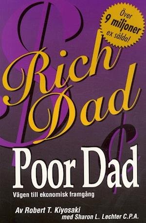 Cover for Robert T Kiyosaki · Rich Dad, Poor Dad Vägen till ekonomisk framgång (Buch) (2003)