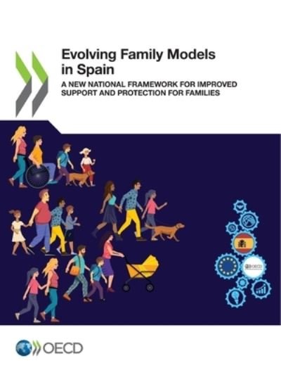 Cover for Oecd · Evolving Family Models in Spain a New National Framework for Improved Support and Protection for Families (Pocketbok) (2022)