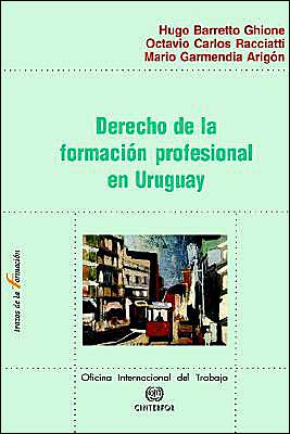 Cover for Octavio Carlos Racciatti · Derecho De La Formacion Profesional en Uruguay (Trazos De La Formacion) (Spanish Edition) (Paperback Book) [Spanish edition] (2003)