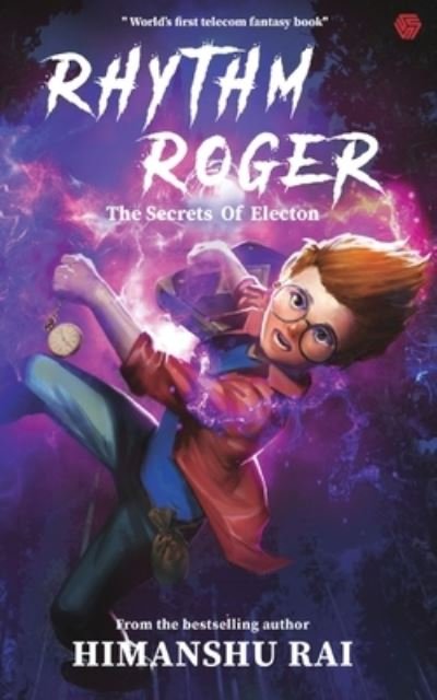 Cover for Himanshu Rai · Rhythm Roger - The Secrets of Electon (Pocketbok) (2020)