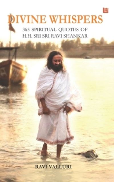 Cover for Ravi Valluri · Divine Whispers - 365 SPIRITUAL QUOTES OF H.H. SRI SRI RAVI SHANKAR (Paperback Book) (2020)