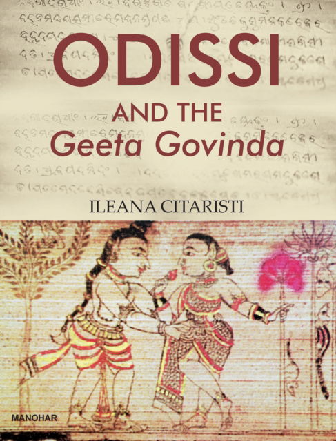 Odissi and the Geeta Govinda - Ileana Citaristi - Bücher - Manohar Publishers and Distributors - 9789391928575 - 14. November 2024