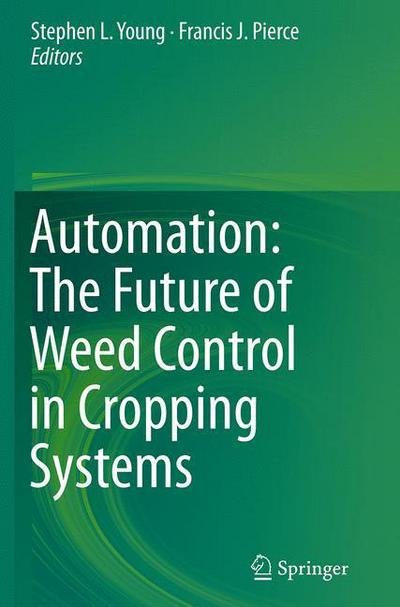 Cover for Automation · Automation: The Future of Weed Control in Cropping Systems (Pocketbok) [Softcover reprint of the original 1st ed. 2014 edition] (2016)