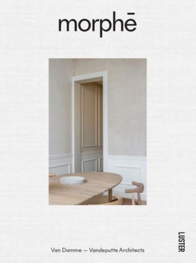 Cover for Van Damme - Vandeputte · Morphe: Van Damme - Vandeputte Architects (Hardcover Book) (2023)