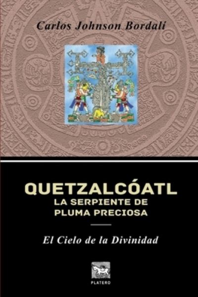 Cover for Horacio Saavedra Castillo · Quetzalcoatl, La Serpiente de Pluma Preciosa (Paperback Book) (2018)