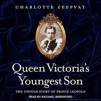 Cover for Charlotte Zeepvat · Queen Victoria's Youngest Son (CD) (2020)