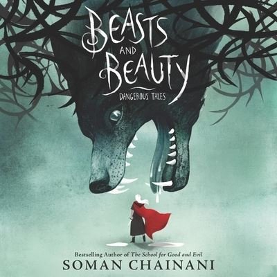 Cover for Soman Chainani · Beasts and Beauty (CD) (2021)