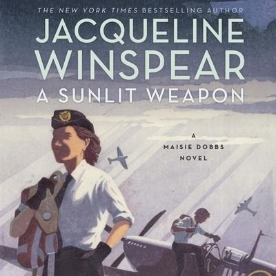 Cover for Jacqueline Winspear · A Sunlit Weapon (CD) (2022)