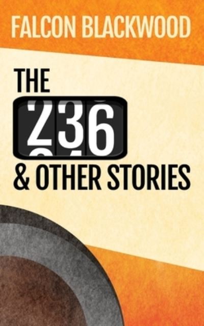 Cover for Amazon Digital Services LLC - Kdp · The 236 and Other Stories (Pocketbok) (2023)